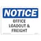 Signmission OSHA Notice, 5" Height, Office Loadout And Freight Sign, 7" X 5", Landscape OS-NS-D-57-L-16950 - alternate 1